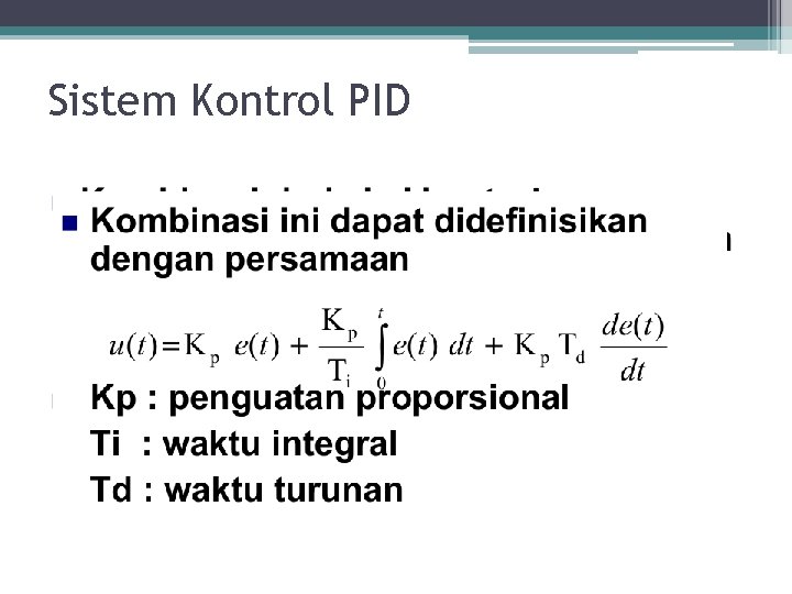 Sistem Kontrol PID Sistem Kontrol PID
