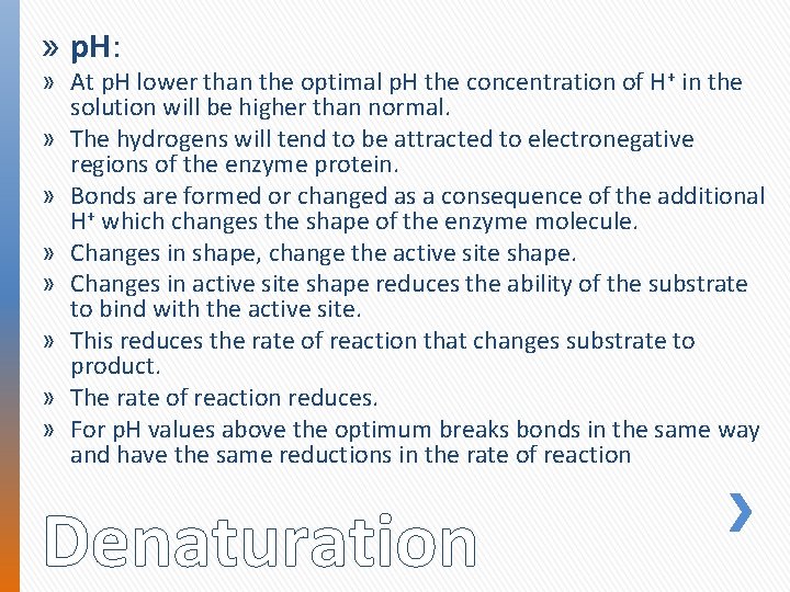 » p. H: » At p. H lower than the optimal p. H the