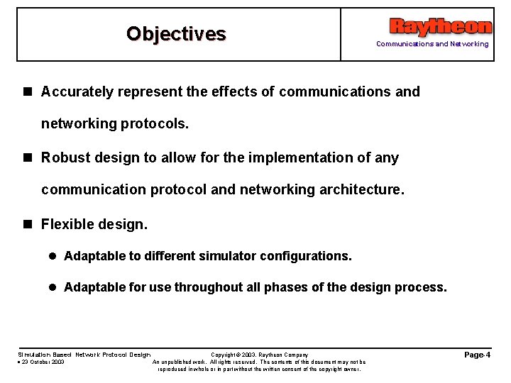 Objectives Communications and Networking n Accurately represent the effects of communications and networking protocols.