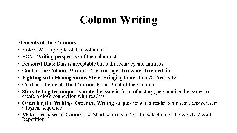 Column Writing Elements of the Columns: • Voice: Writing Style of The columnist •