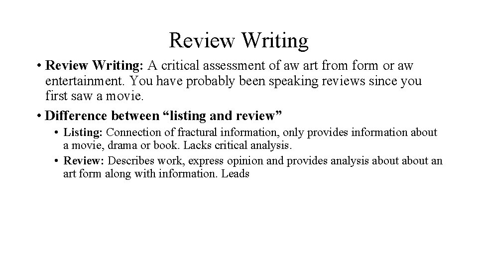 Review Writing • Review Writing: A critical assessment of aw art from form or