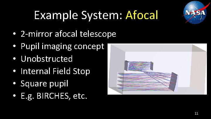 Example System: Afocal • • • 2 -mirror afocal telescope Pupil imaging concept Unobstructed