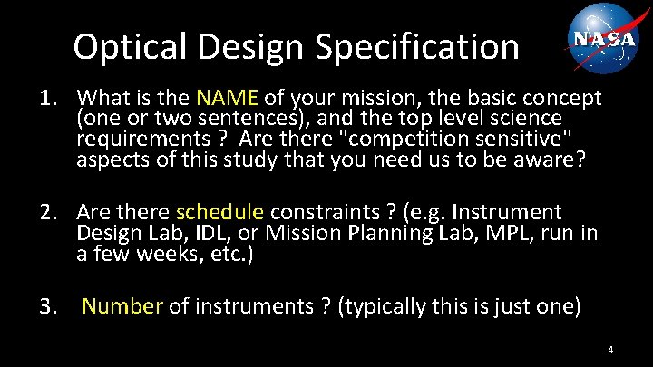 Optical Design Specification 1. What is the NAME of your mission, the basic concept