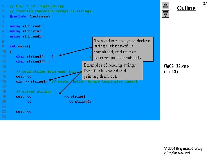 1 2 3 // Fig. 2_12: fig 02_12. cpp // Treating character arrays as