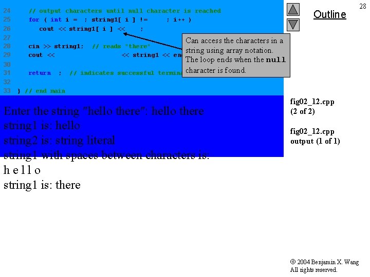 24 25 26 // output characters until null character is reached for ( int