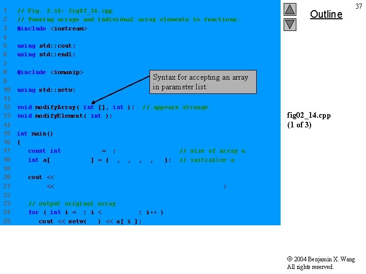 1 2 3 // Fig. 2. 14: fig 02_14. cpp // Passing arrays and