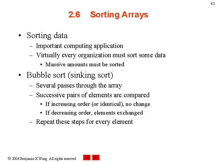43 2. 6 Sorting Arrays • Sorting data – Important computing application – Virtually