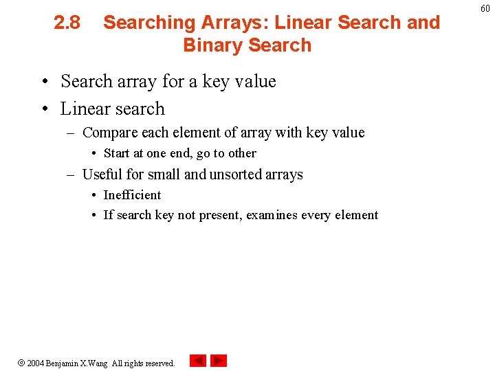 2. 8 Searching Arrays: Linear Search and Binary Search • Search array for a