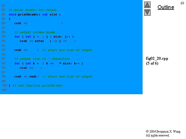 82 83 84 85 86 // print header for output void print. Header( int