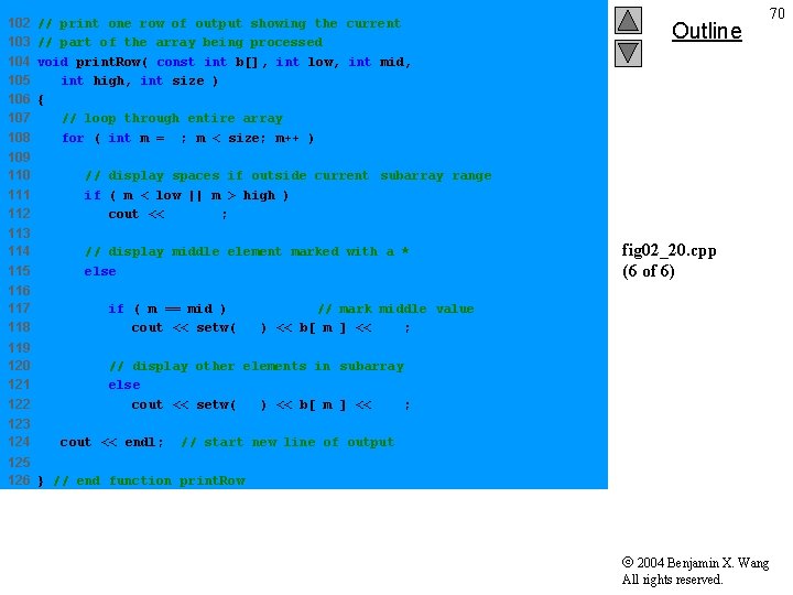 102 103 104 105 106 107 108 // print one row of output showing