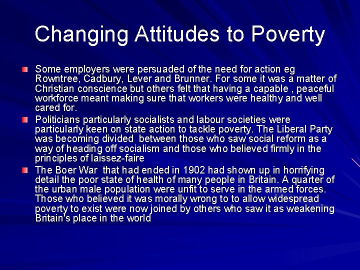 Changing Attitudes to Poverty Some employers were persuaded of the need for action eg