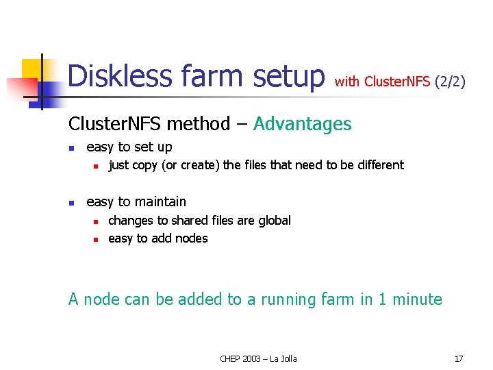 Diskless farm setup with Cluster. NFS (2/2) Cluster. NFS method – Advantages n easy