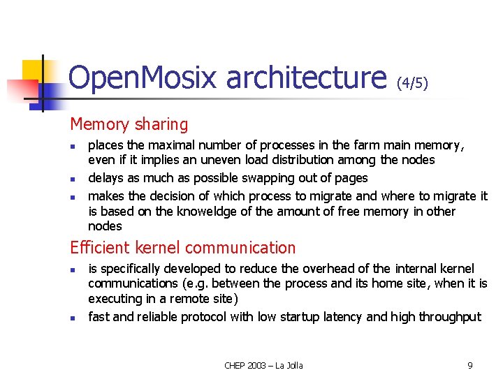 Open. Mosix architecture (4/5) Memory sharing n n n places the maximal number of