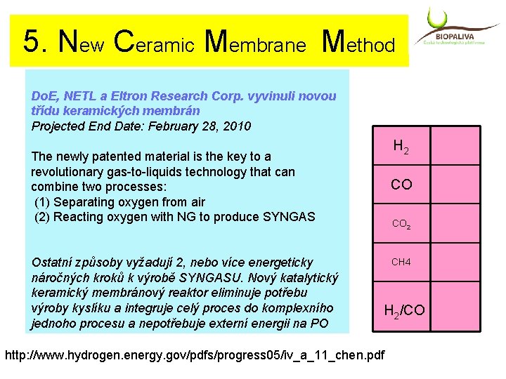 5. New Ceramic Membrane Method Do. E, NETL a Eltron Research Corp. vyvinuli novou