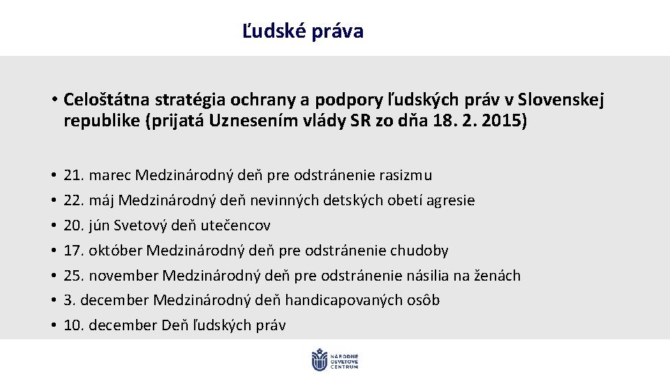 Ľudské práva • Celoštátna stratégia ochrany a podpory ľudských práv v Slovenskej republike (prijatá