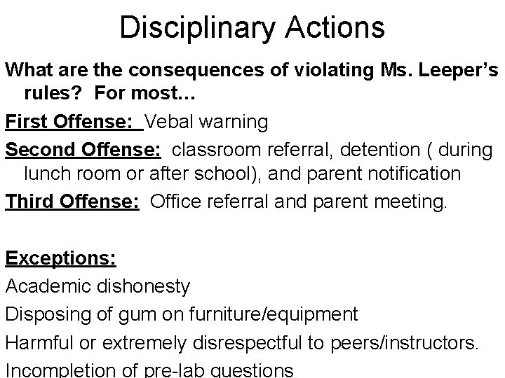 Disciplinary Actions What are the consequences of violating Ms. Leeper’s rules? For most… First