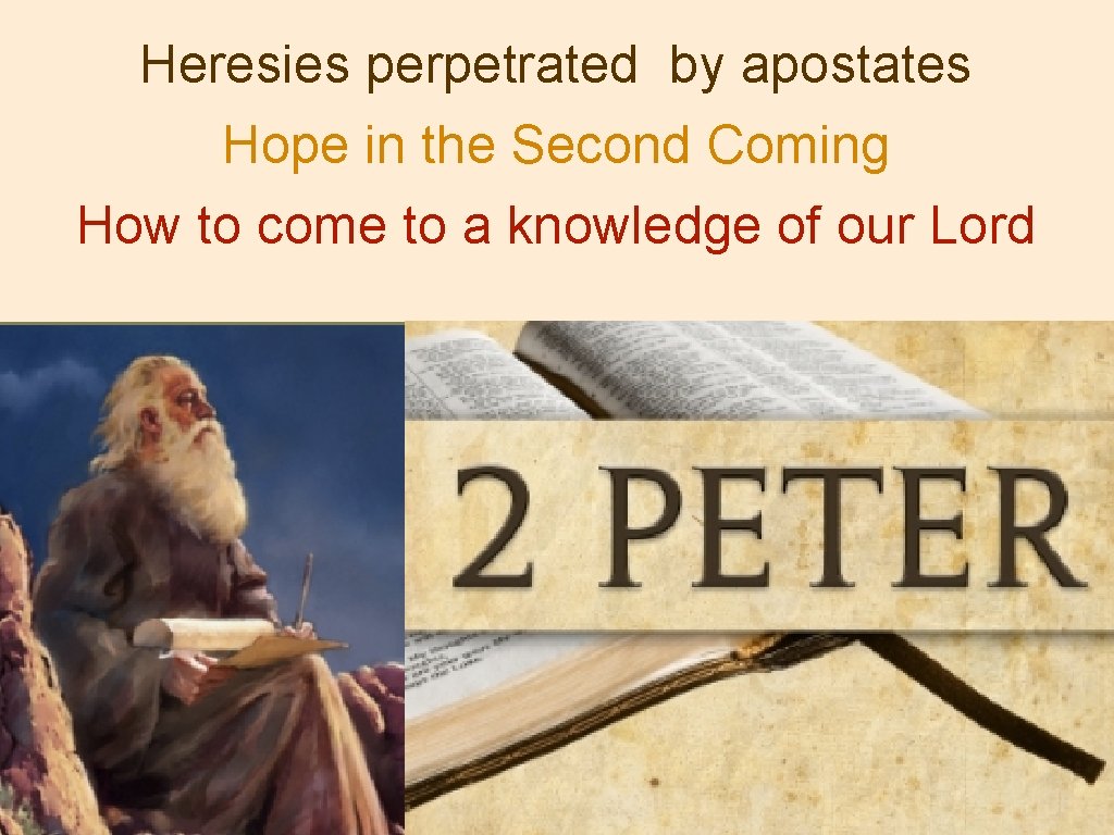 Heresies perpetrated by apostates Hope in the Second Coming How to come to a