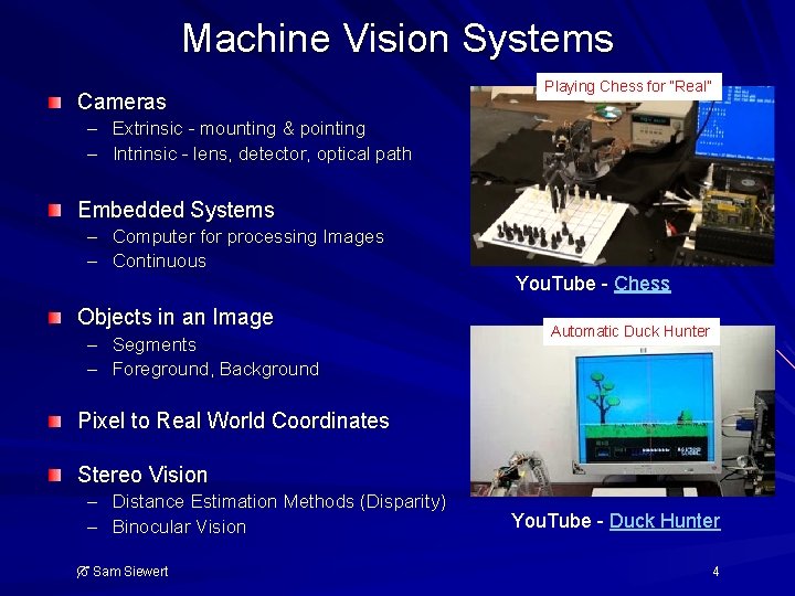 Machine Vision Systems Cameras Playing Chess for “Real” – Extrinsic - mounting & pointing