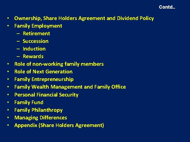 Contd. . • Ownership, Share Holders Agreement and Dividend Policy • Family Employment –