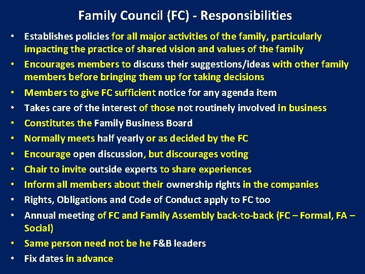 Family Council (FC) - Responsibilities • Establishes policies for all major activities of the