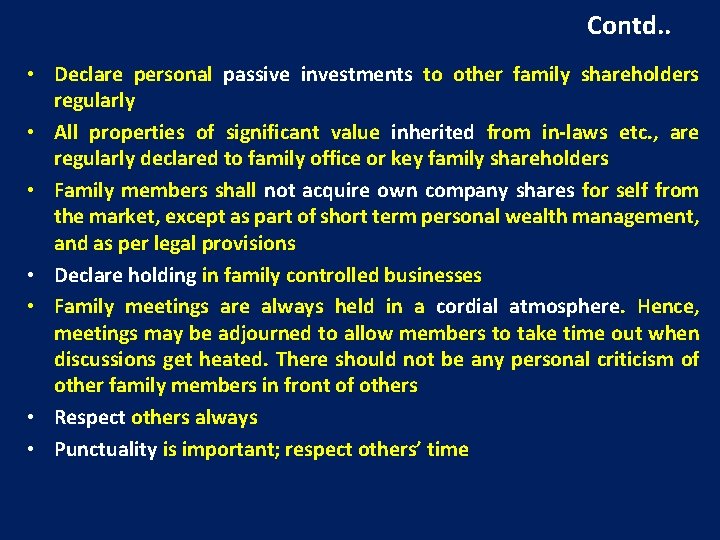 Contd. . • Declare personal passive investments to other family shareholders regularly • All