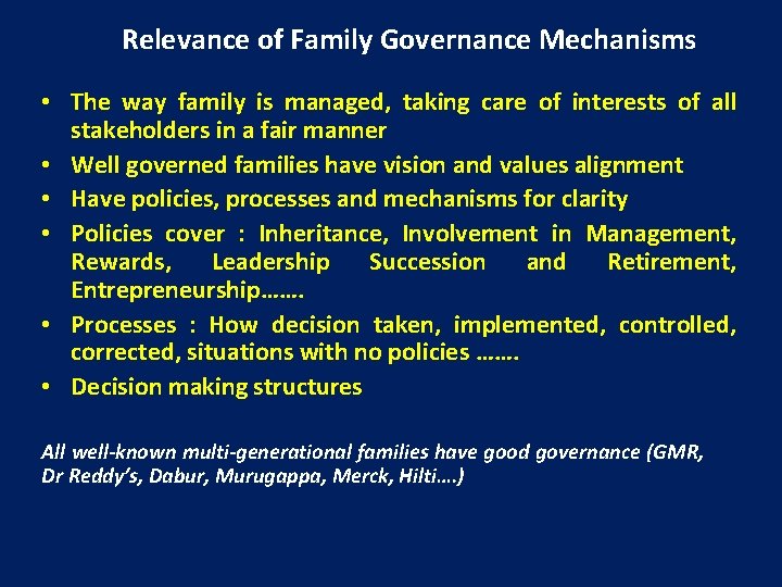 Relevance of Family Governance Mechanisms • The way family is managed, taking care of