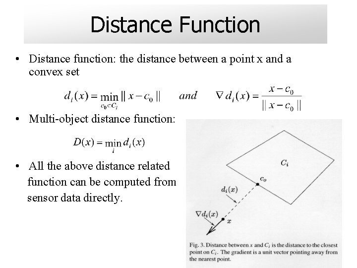 Distance Function • Distance function: the distance between a point x and a convex