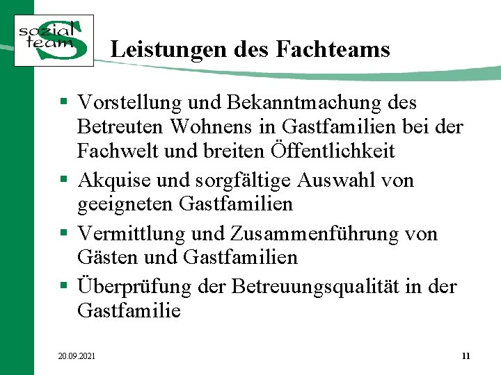 Leistungen des Fachteams § Vorstellung und Bekanntmachung des Betreuten Wohnens in Gastfamilien bei der