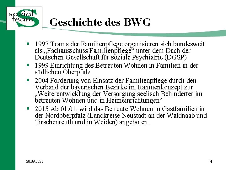 Geschichte des BWG § 1997 Teams der Familienpflege organisieren sich bundesweit als „Fachausschuss Familienpflege“