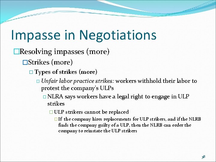 Impasse in Negotiations �Resolving impasses (more) �Strikes (more) � Types of strikes (more) �