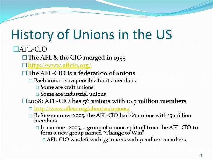History of Unions in the US �AFL-CIO �The AFL & the CIO merged in