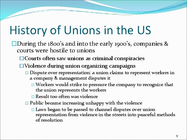 History of Unions in the US �During the 1800’s and into the early 1900’s,