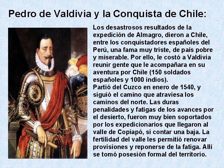 Pedro de Valdivia y la Conquista de Chile: Los desastrosos resultados de la expedición