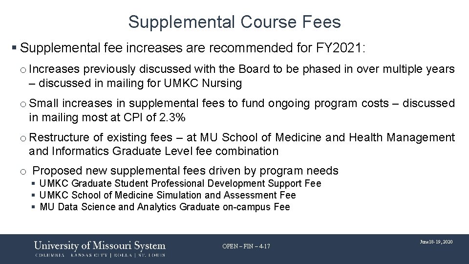 Supplemental Course Fees § Supplemental fee increases are recommended for FY 2021: o Increases