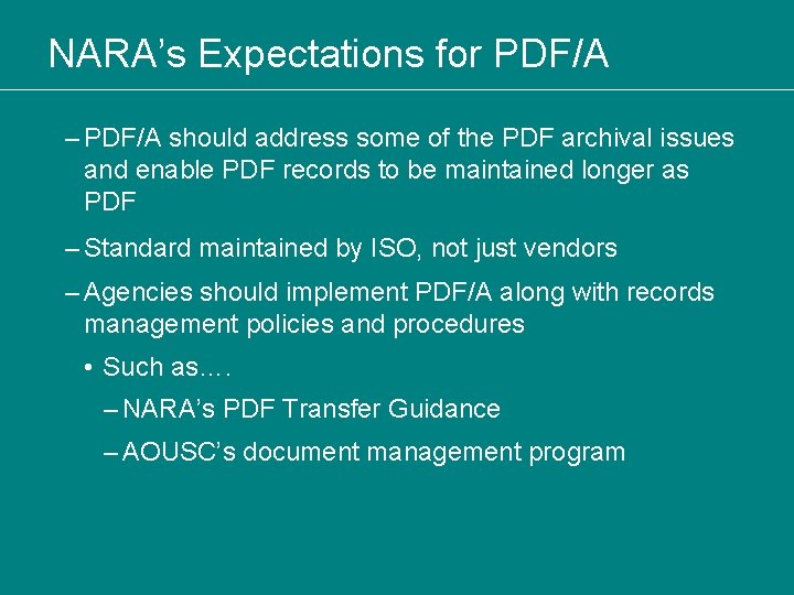 NARA’s Expectations for PDF/A – PDF/A should address some of the PDF archival issues