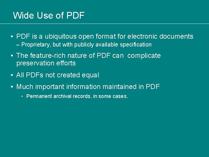 Wide Use of PDF • PDF is a ubiquitous open format for electronic documents