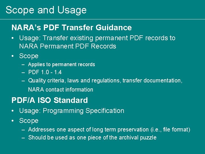 Scope and Usage NARA’s PDF Transfer Guidance • Usage: Transfer existing permanent PDF records