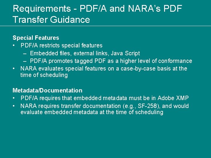 Requirements - PDF/A and NARA’s PDF Transfer Guidance Special Features • PDF/A restricts special