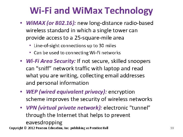 Wi-Fi and Wi. Max Technology • Wi. MAX (or 802. 16): new long-distance radio-based