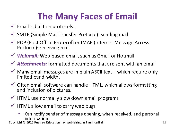 The Many Faces of Email ü Email is built on protocols. ü SMTP (Simple