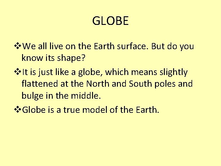 GLOBE v. We all live on the Earth surface. But do you know its