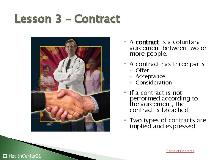 Lesson 3 – Contract A contract is a voluntary agreement between two or more