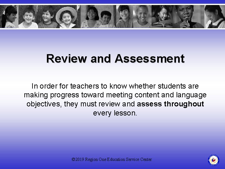 Review and Assessment In order for teachers to know whether students are making progress