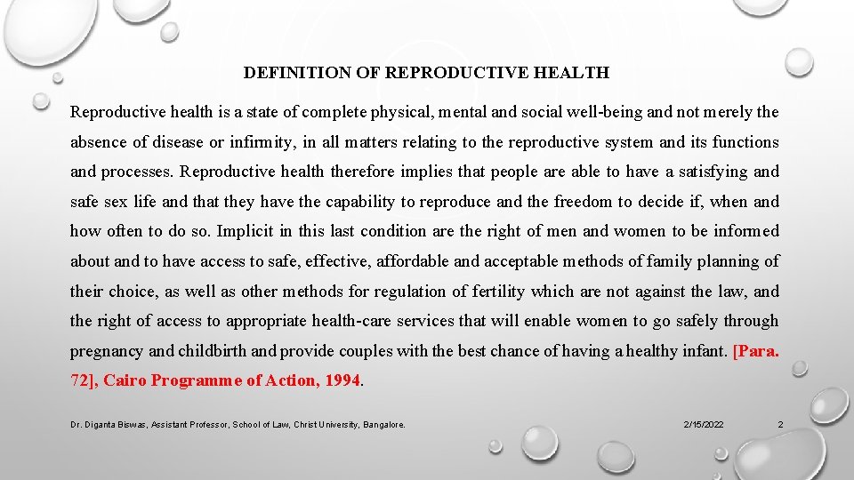 DEFINITION OF REPRODUCTIVE HEALTH Reproductive health is a state of complete physical, mental and