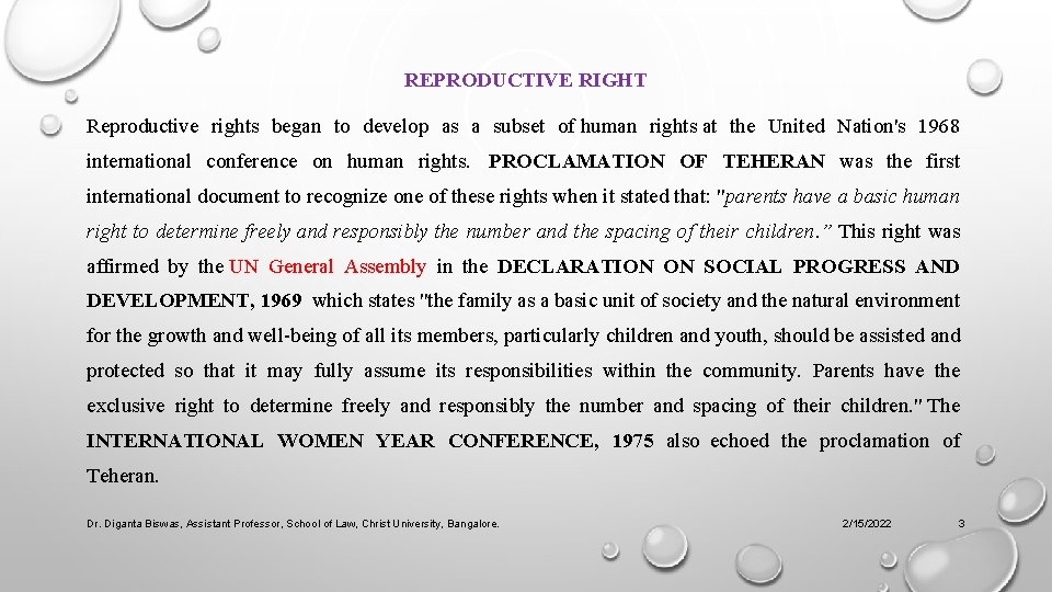 REPRODUCTIVE RIGHT Reproductive rights began to develop as a subset of human rights at