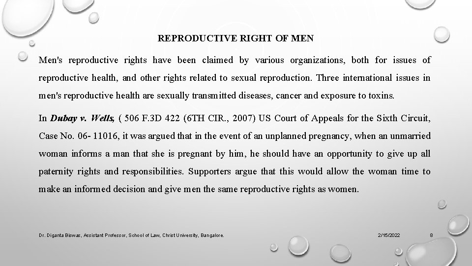 REPRODUCTIVE RIGHT OF MEN Men's reproductive rights have been claimed by various organizations, both