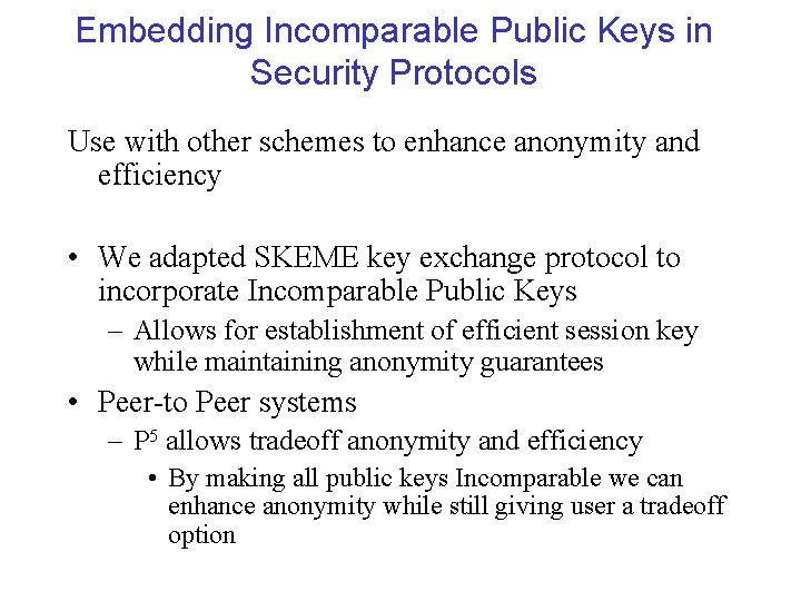 Embedding Incomparable Public Keys in Security Protocols Use with other schemes to enhance anonymity