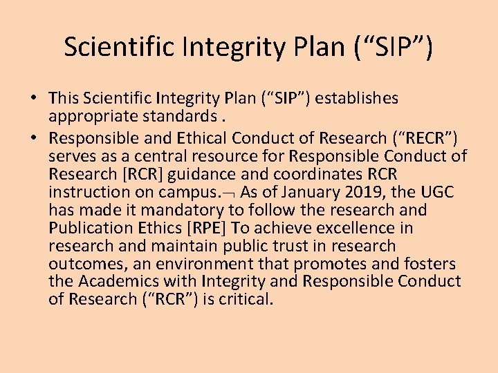 Scientific Integrity Plan (“SIP”) • This Scientific Integrity Plan (“SIP”) establishes appropriate standards. •
