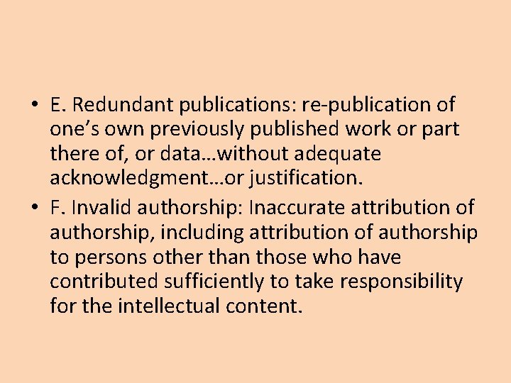  • E. Redundant publications: re-publication of one’s own previously published work or part