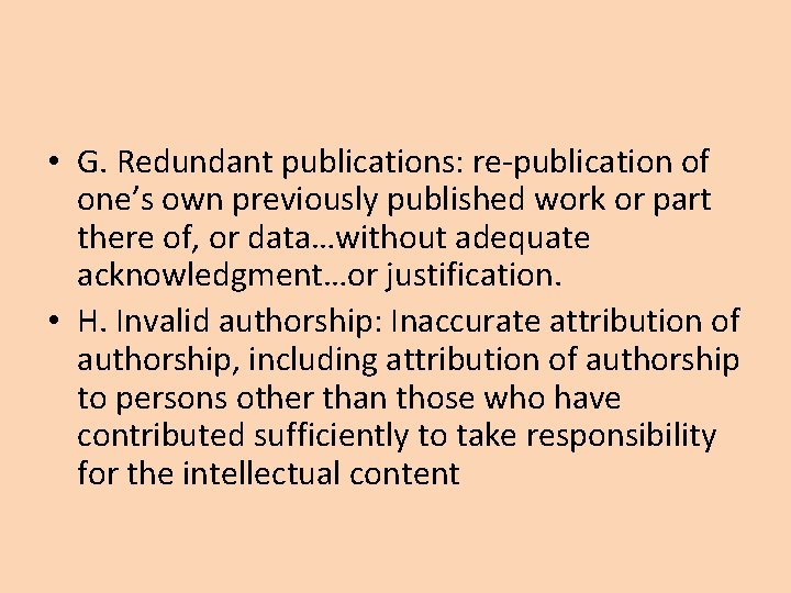  • G. Redundant publications: re-publication of one’s own previously published work or part